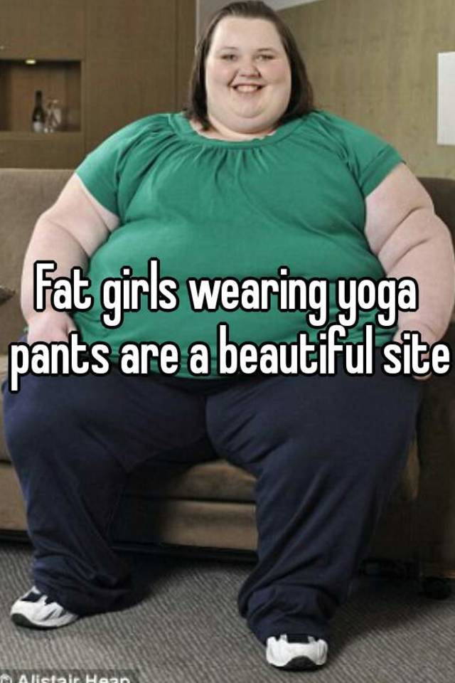 Fat Women In Yoga Pants